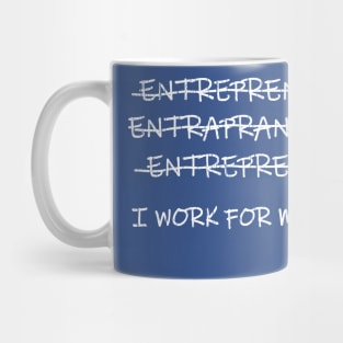 I Work For Myself Mug